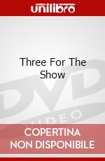 Three For The Show dvd