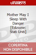 Mother May I Sleep With Danger [Edizione: Stati Uniti] dvd