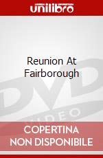 Reunion At Fairborough dvd
