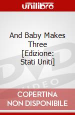 And Baby Makes Three [Edizione: Stati Uniti] dvd
