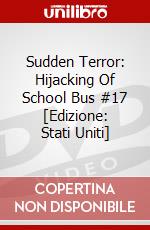 Sudden Terror: Hijacking Of School Bus #17 [Edizione: Stati Uniti] dvd