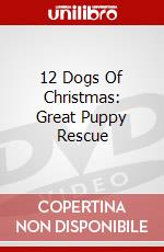 12 Dogs Of Christmas: Great Puppy Rescue dvd