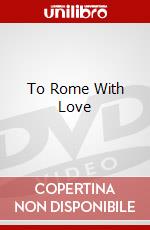 To Rome With Love dvd