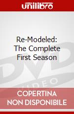 Re-Modeled: The Complete First Season dvd