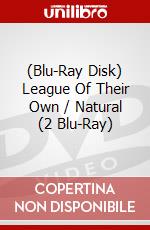 (Blu-Ray Disk) League Of Their Own / Natural (2 Blu-Ray) brd