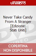 Never Take Candy From A Stranger [Edizione: Stati Uniti] dvd