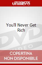 You'll Never Get Rich dvd