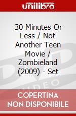 30 Minutes Or Less / Not Another Teen Movie / Zombieland (2009) - Set dvd