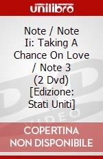 Note / Note Ii: Taking A Chance On Love / Note 3 (2 Dvd) [Edizione: Stati Uniti] dvd