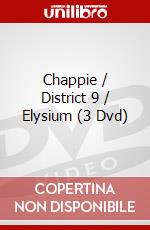 Chappie / District 9 / Elysium (3 Dvd) dvd