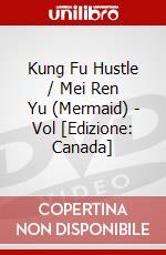 Kung Fu Hustle / Mei Ren Yu (Mermaid) - Vol [Edizione: Canada] dvd