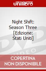 Night Shift: Season Three [Edizione: Stati Uniti] dvd