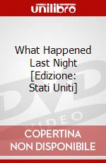 What Happened Last Night [Edizione: Stati Uniti] dvd