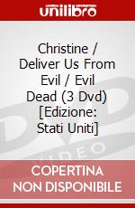 Christine / Deliver Us From Evil / Evil Dead (3 Dvd) [Edizione: Stati Uniti] dvd