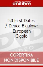 50 First Dates / Deuce Bigalow: European Gigolo dvd