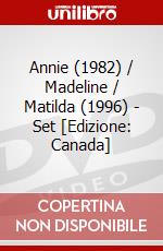 Annie (1982) / Madeline / Matilda (1996) - Set [Edizione: Canada] dvd