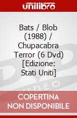 Bats / Blob (1988) / Chupacabra Terror (6 Dvd) [Edizione: Stati Uniti] dvd