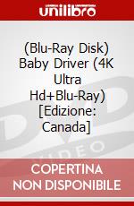 (Blu-Ray Disk) Baby Driver (4K Ultra Hd+Blu-Ray) [Edizione: Canada] brd