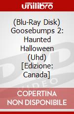 (Blu-Ray Disk) Goosebumps 2: Haunted Halloween (Uhd) [Edizione: Canada] brd