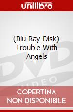 (Blu-Ray Disk) Trouble With Angels brd