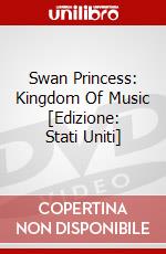 Swan Princess: Kingdom Of Music [Edizione: Stati Uniti] dvd