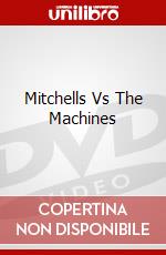 Mitchells Vs The Machines dvd