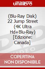 (Blu-Ray Disk) 22 Jump Street (4K Ultra Hd+Blu-Ray) [Edizione: Canada] brd