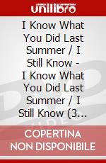 I Know What You Did Last Summer / I Still Know - I Know What You Did Last Summer / I Still Know (3 Dvd) dvd