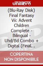(Blu-Ray Disk) Final Fantasy Vii: Advent Children Complete - Bilingual - Uhd/Bd Combo + Digital (Final Fantasy Vii: Advent Children) brd