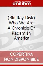 (Blu-Ray Disk) Who We Are: A Chronicle Of Racism In America brd
