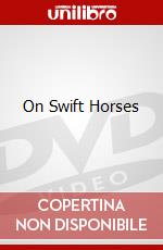On Swift Horses dvd