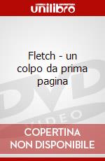 Fletch - un colpo da prima pagina dvd