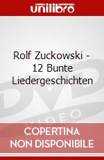 Rolf Zuckowski - 12 Bunte Liedergeschichten dvd