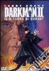 Darkman 2 - Il Ritorno Di Durant dvd