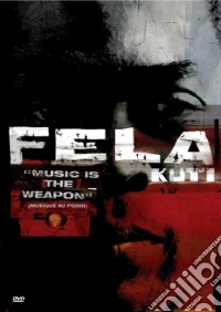 Fela Kuti: Music Is The Weapon [Edizione: Stati Uniti] dvd