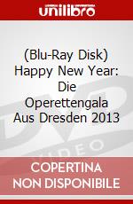 (Blu-Ray Disk) Happy New Year: Die Operettengala Aus Dresden 2013 brd