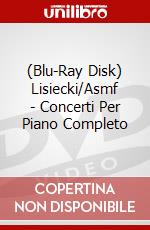 (Blu-Ray Disk) Lisiecki/Asmf - Concerti Per Piano Completo brd
