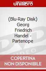 (Blu-Ray Disk) Georg Friedrich Handel - Partenope brd