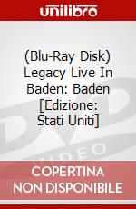 (Blu-Ray Disk) Legacy Live In Baden: Baden [Edizione: Stati Uniti] brd