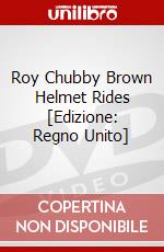 Roy Chubby Brown Helmet Rides [Edizione: Regno Unito] dvd