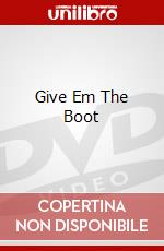 Give Em The Boot dvd