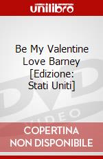Be My Valentine Love Barney [Edizione: Stati Uniti] dvd