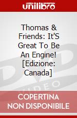 Thomas & Friends: It'S Great To Be An Engine! [Edizione: Canada] dvd