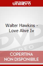 Walter Hawkins - Love Alive Iv dvd