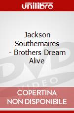 Jackson Southernaires - Brothers Dream Alive dvd