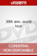 30th ann. world tour dvd