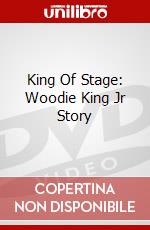 King Of Stage: Woodie King Jr Story dvd