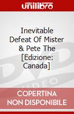 Inevitable Defeat Of Mister & Pete The [Edizione: Canada] dvd