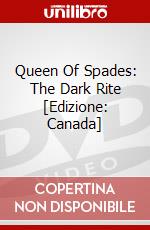 Queen Of Spades: The Dark Rite [Edizione: Canada] dvd