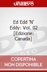 Ed Edd 'N' Eddy: Vol. 02 [Edizione: Canada] dvd